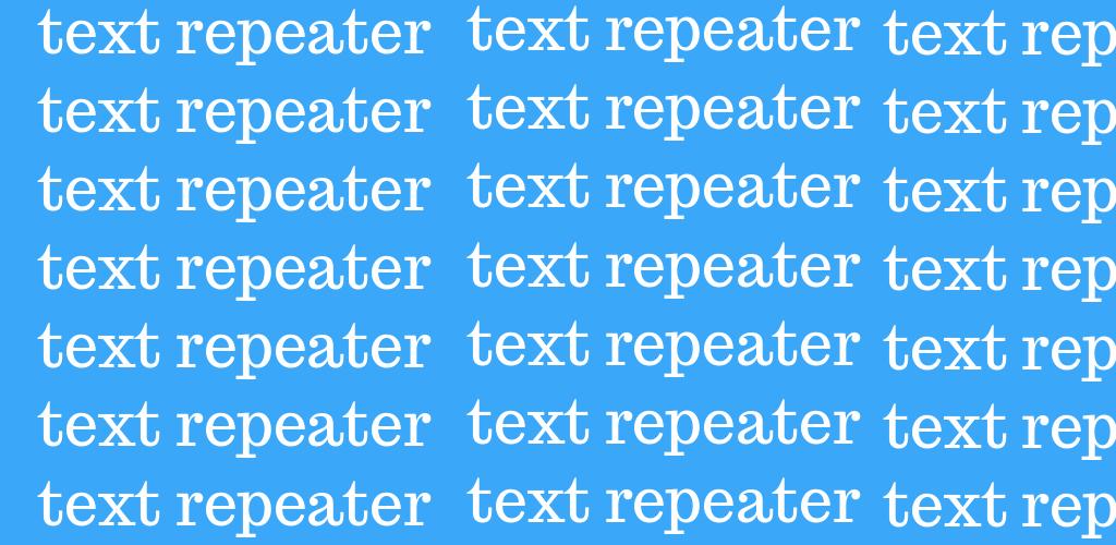 Text Repeater